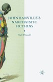 John Banville's Narcissistic Fictions
