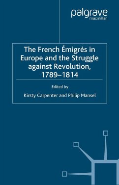 The French Emigres in Europe and the Struggle Against Revolution, 1789-1814 - Mansel, Philip