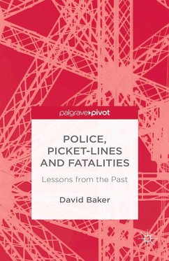 Police, Picket-Lines and Fatalities: Lessons from the Past - Baker, D.