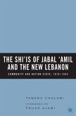 The Shi¿is of Jabal ¿Amil and the New Lebanon