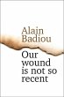 Our Wound Is Not So Recent - Bild 1