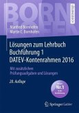 Lösungen zum Lehrbuch Buchführung 1 DATEV-Kontenrahmen 2016