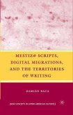 Mestiz@ Scripts, Digital Migrations, and the Territories of Writing