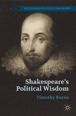 Shakespeare's Political Wisdom - Burns, T.