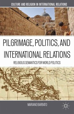 Pilgrimage, Politics, and International Relations Cover Pilgrimage, Politics, and International Relations