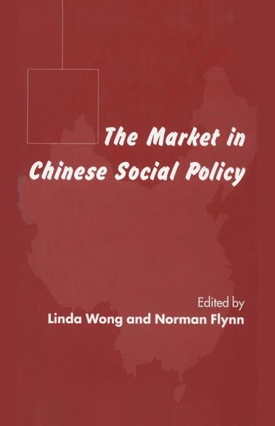The Market in Chinese Social Policy The Market in Chinese Social Policy