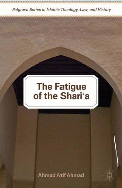 The Fatigue of the Shari¿a - Ahmad, A.