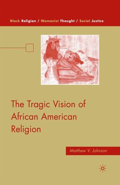 The Tragic Vision of African American Religion - Johnson, M.