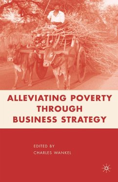 Alleviating Poverty Through Business Strategy - Wankel, C.