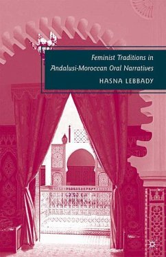 Feminist Traditions in Andalusi-Moroccan Oral Narratives - Lebbady, H.