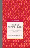 Writing Anthropology: A Call for Uninhibited Methods