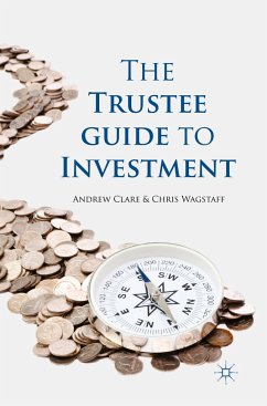 The Trustee Guide to Investment - Clare, Andrew;Wagstaff, C.