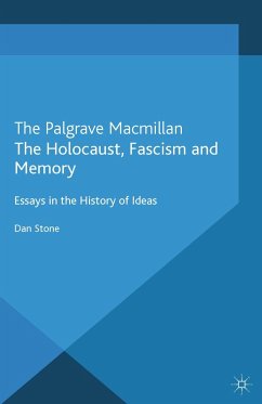 The Holocaust, Fascism and Memory - Stone, D.