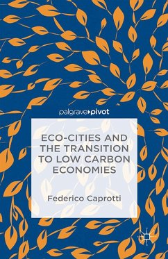 Eco-Cities and the Transition to Low Carbon Economies - Caprotti, Federico