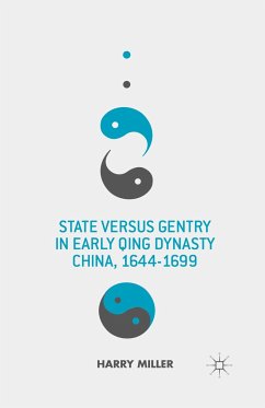 State versus Gentry in Early Qing Dynasty China, 1644-1699 - Miller, H.