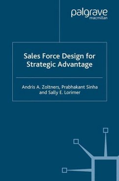 Sales Force Design For Strategic Advantage - Zoltners, A.;Sinha, P.;Lorimer, S.