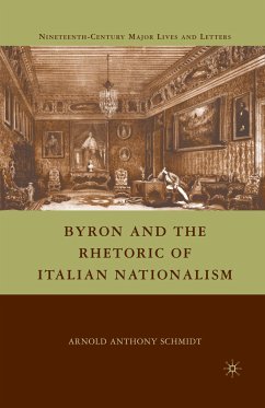 Byron and the Rhetoric of Italian Nationalism - Schmidt, A.