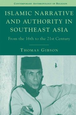 Islamic Narrative and Authority in Southeast Asia - Gibson, T.
