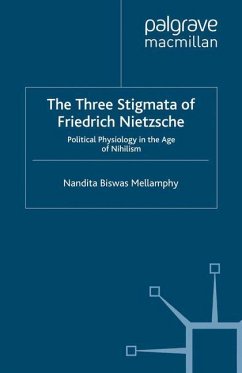 The Three Stigmata of Friedrich Nietzsche - Biswas Mellamphy, Nandita