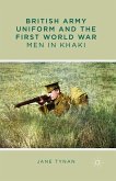 British Army Uniform and the First World War: Men in Khaki