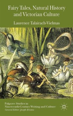 Fairy Tales, Natural History and Victorian Culture - Talairach-Vielmas, Laurence