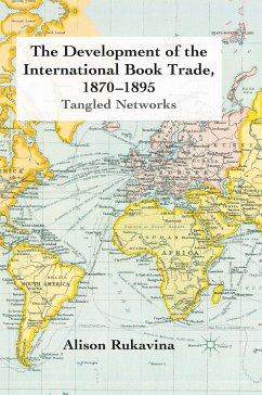 The Development of the International Book Trade, 1870-1895 - Rukavina, A.