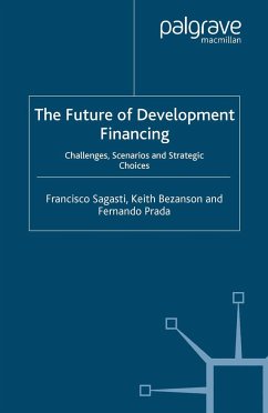 The Future of Development Financing - Sagasti, F.;Bezanson, K.;Prada, F.