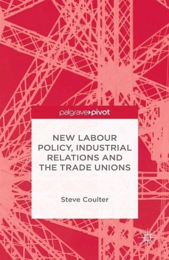 New Labour Policy, Industrial Relations and the Trade Unions - Coulter, S.