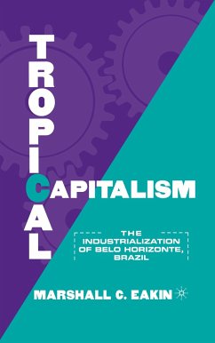 Tropical Capitalism - Eakin, M.