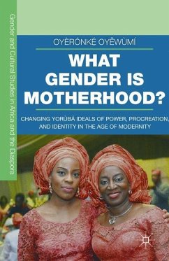 What Gender is Motherhood? - Oyewùmí, Oyèrónk