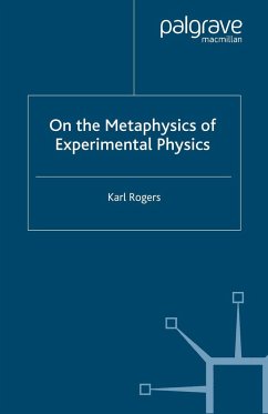 On the Metaphysics of Experimental Physics - Rogers, K.