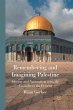 Remembering and Imagining Palestine - Bild 1