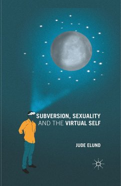 Subversion, Sexuality and the Virtual Self - Elund, Jude