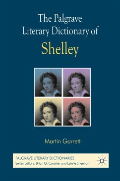 The Palgrave Literary Dictionary of Shelley - Garrett, Martin