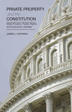 Private Property and the Constitution - Huffman, James