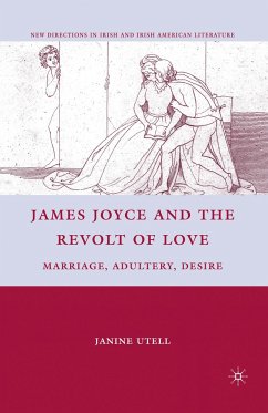 James Joyce and the Revolt of Love - Utell, J.