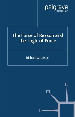 The Force of Reason and the Logic of Force - Lee, R.