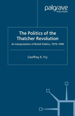 The Politics of the Thatcher Revolution - Fry, G.