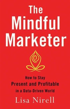 The Mindful Marketer - Nirell, Lisa