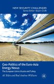 Geo-Politics of the Euro-Asia Energy Nexus