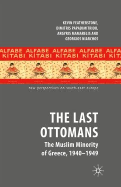The Last Ottomans - Featherstone, Kevin;Papadimitriou, D.;Mamarelis, A.