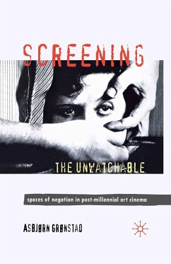 Screening the Unwatchable - Grønstad, A.