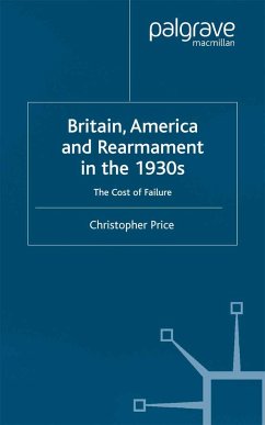 Britain, America and Rearmament in the 1930s - Price, C.