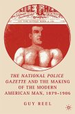 National Police Gazette and the Making of the Modern American Man, 1879-1906