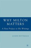 Why Milton Matters: A New Preface to His Writings