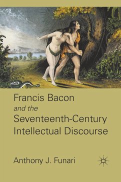 Francis Bacon and the Seventeenth-Century Intellectual Discourse - Funari, A.