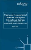 Theory and Management of Collective Strategies in International Business: The Impact of Globalization on Japanese German Business Cooperations in Asia