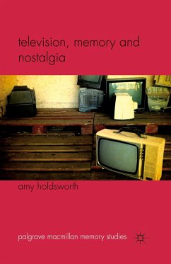 Television, Memory and Nostalgia - Holdsworth, A.