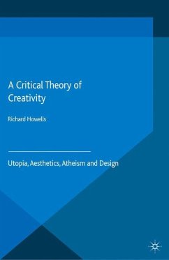 A Critical Theory of Creativity - Howells, R.