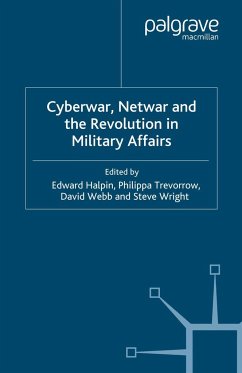 Cyberwar, Netwar and the Revolution in Military Affairs